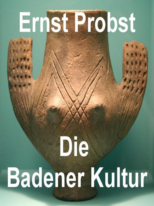 Title details for Die Badener Kultur by Ernst Probst - Available